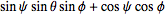 sinpsisinthetasinphi+cospsicosphi