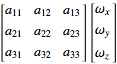 [a_(11) a_(12) a_(13); a_(21) a_(22) a_(23); a_(31) a_(32) a_(33)][omega_x; omega_y; omega_z]