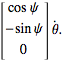 [cospsi; -sinpsi; 0]theta^..