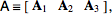  A=[A_1 A_2 A_3], 